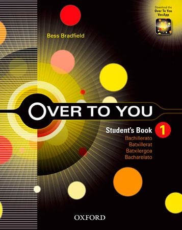 OVER TO YOU 1 STUDENT'S BOOK - BATXILLERAT | 9780194326681 | VARIOS AUTORES | Llibreria Aqualata | Comprar llibres en català i castellà online | Comprar llibres Igualada