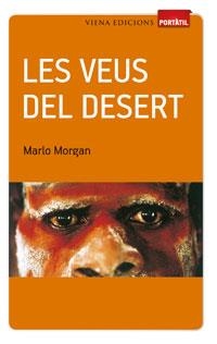 VEUS DEL DESERT, LES | 9788483306956 | MORGAN, MARLO | Llibreria Aqualata | Comprar llibres en català i castellà online | Comprar llibres Igualada