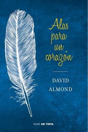 ALAS PARA UN CORAZÓN | 9788415594130 | ALMOND, DAVID | Llibreria Aqualata | Comprar llibres en català i castellà online | Comprar llibres Igualada