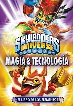 SKYLANDERS. EL LIBRO DE LOS ELEMENTOS. MAGIA Y TECNOLOGÍA | 9788408112464 | SKYLANDERS | Llibreria Aqualata | Comprar llibres en català i castellà online | Comprar llibres Igualada