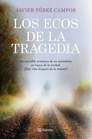 ECOS DE LA TRAGEDIA, LOS | 9788408115632 | PÉREZ CAMPOS, JAVIER | Llibreria Aqualata | Comprar llibres en català i castellà online | Comprar llibres Igualada