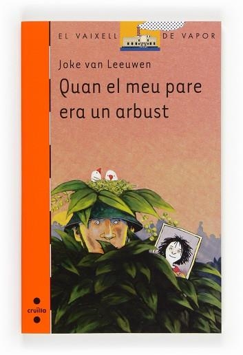 QUAN EL MEU PARE ERA UN ARBUST | 9788466132053 | VAN LEEUWEN, JOKE | Llibreria Aqualata | Comprar llibres en català i castellà online | Comprar llibres Igualada