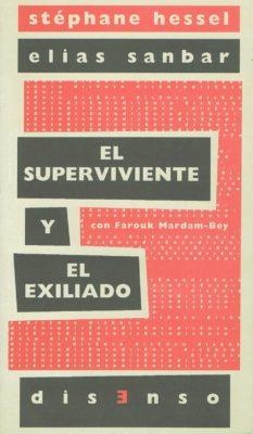 SUPERVIVIENTE Y EL EXILIADO : ISRAEL-PALESTINA, UN DEBER DE JUSTICIA | 9788496327955 | HESSEL, STÉPHANE / SAMBAR, ELIAS | Llibreria Aqualata | Comprar libros en catalán y castellano online | Comprar libros Igualada