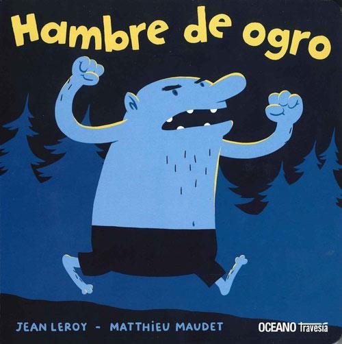 HAMBRE DE OGRO | 9786074008944 | LEROY, JEAN / MAUDET, MATTHIEU | Llibreria Aqualata | Comprar libros en catalán y castellano online | Comprar libros Igualada