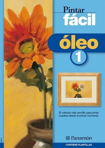 ÓLEO 1 - PINTAR FÁCIL | 9788434223189 | EQUIPO PARRAMON | Llibreria Aqualata | Comprar llibres en català i castellà online | Comprar llibres Igualada