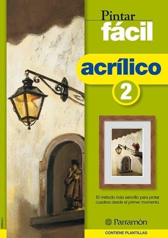 ACRÍLICO 2- PINTAR FÁCIL | 9788434223240 | EQUIPO PARRAMON | Llibreria Aqualata | Comprar llibres en català i castellà online | Comprar llibres Igualada