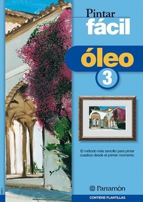 ÓLEO 3 - PINTAR FÁCIL | 9788434224766 | EQUIPO PARRAMON | Llibreria Aqualata | Comprar llibres en català i castellà online | Comprar llibres Igualada