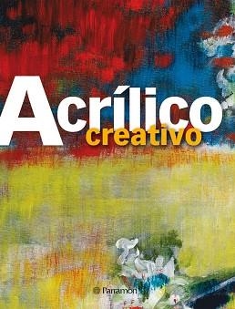 ACRÍILICO CREATIVO (TÉCNICAS CREATIVAS) | 9788434234963 | Llibreria Aqualata | Comprar llibres en català i castellà online | Comprar llibres Igualada