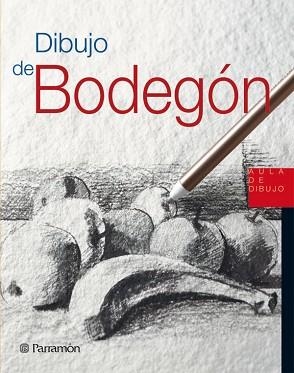 BODEGÓN, DIBUJO DE AULA DE DIBUJO | 9788434227972 | AA.VV. | Llibreria Aqualata | Comprar llibres en català i castellà online | Comprar llibres Igualada