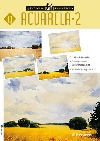 ACUARELA 2 - EJERCICIOS PARRAMÓN 13 | 9788434221642 | EQUIPO PARRAMON | Llibreria Aqualata | Comprar libros en catalán y castellano online | Comprar libros Igualada