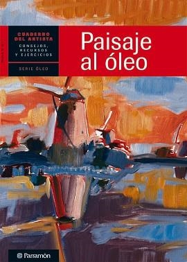 PAISAJE AL OLEO (CUADERNO DEL ARTISTA) | 9788434236257 | EQUIPO PARRAMON/SANMIGUEL, DAVID | Llibreria Aqualata | Comprar llibres en català i castellà online | Comprar llibres Igualada