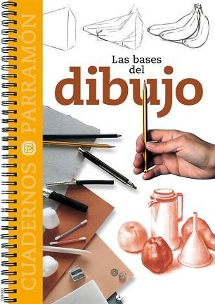 DIBUJO, LAS BASES DEL (CUADERNOS PARRAMÓN) | 9788434222557 | Llibreria Aqualata | Comprar llibres en català i castellà online | Comprar llibres Igualada