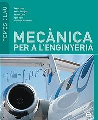 MECÀNICA PER A L' ENGINYERIA | 9788483019245 | JAEN HERBERA, XAVIER/CALAF ZAYAS, JAUME/FONT FERRER, JOAN/MUNTASELL PLA, JOAQUIM/BOHIGAS JANOHER, XA | Llibreria Aqualata | Comprar llibres en català i castellà online | Comprar llibres Igualada