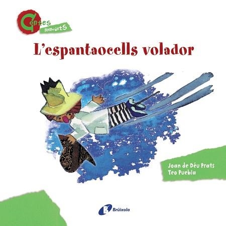 ESPANTAOCELLS VOLADOR (CONTES MENUDETS) | 9788499064635 | PRATS, JOAN DE DÉU / PUEBLA, TEO | Llibreria Aqualata | Comprar llibres en català i castellà online | Comprar llibres Igualada