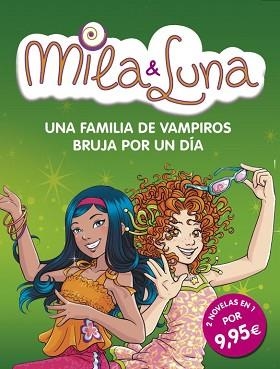 MILA & LUNA. UNA FAMILIA DE VAMPIROS Y BRUJA POR UN DÍA | 9788490430705 | BAT, PRUNELLA | Llibreria Aqualata | Comprar llibres en català i castellà online | Comprar llibres Igualada