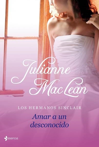 AMAR A UN DESCONOCIDO. LOS HERMANOS SINCLAIR | 9788408112976 | MACLEAN, JULIANNE | Llibreria Aqualata | Comprar llibres en català i castellà online | Comprar llibres Igualada