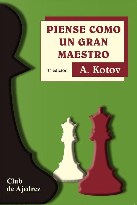 PIENSE COMO UN GRAN MAESTRO | 9788424503512 | Kotov, Alexander | Llibreria Aqualata | Comprar llibres en català i castellà online | Comprar llibres Igualada