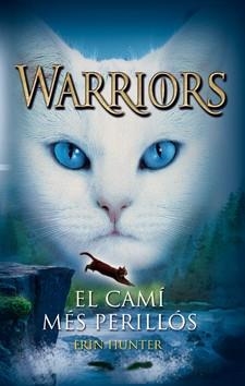 WARRIORS 5. EL CAMÍ MÉS PERILLÓS | 9788424649340 | HUNTER, ERIN | Llibreria Aqualata | Comprar llibres en català i castellà online | Comprar llibres Igualada