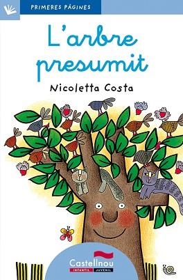 ARBRE PRESUMIT, L' (PRIMERES PAGINES BLAU 5) LLIGADA | 9788489625051 | COSTA, NICOLETTA | Llibreria Aqualata | Comprar libros en catalán y castellano online | Comprar libros Igualada