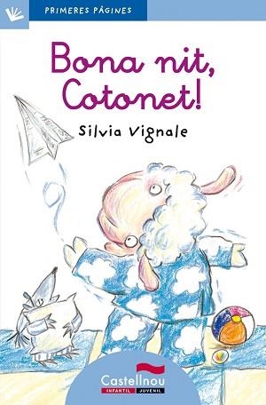 BONA NIT, COTONET (PRIMERES PAGINES BLAU 7) - LLIGADA | 9788489625075 | VIGNALE, SILVIA | Llibreria Aqualata | Comprar llibres en català i castellà online | Comprar llibres Igualada