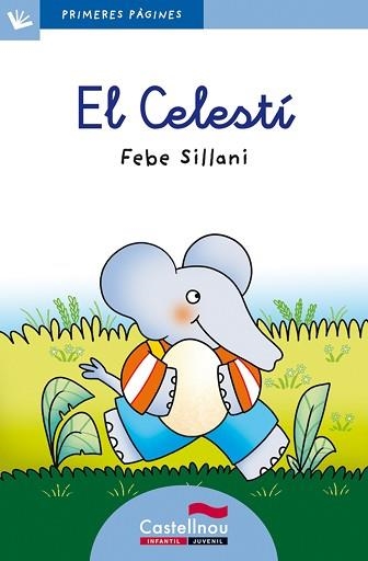 CELESTI, EL (PRIMERES PAGINES BLAU 18) - LLIGADA | 9788489625181 | SILLANI, FEBE | Llibreria Aqualata | Comprar llibres en català i castellà online | Comprar llibres Igualada