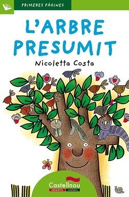 ARBRE PRESUMIT, L' (PRIMERES PAGINES 5 VERD) PAL | 9788489625464 | COSTA, NICOLETTA | Llibreria Aqualata | Comprar llibres en català i castellà online | Comprar llibres Igualada