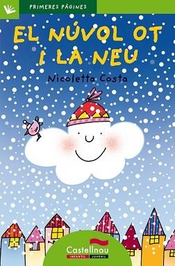 NUVOL OT I LA NEU, EL (PRIMERES PAGINES 16 VERD) PAL | 9788489625570 | COSTA, NICOLETTA | Llibreria Aqualata | Comprar llibres en català i castellà online | Comprar llibres Igualada