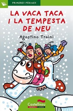 VACA TACA I LA TEMPESTA DE NEU, LA (PRIM PAG VERD 17) PAL | 9788489625587 | TRAINI, AGOSTINO | Llibreria Aqualata | Comprar llibres en català i castellà online | Comprar llibres Igualada