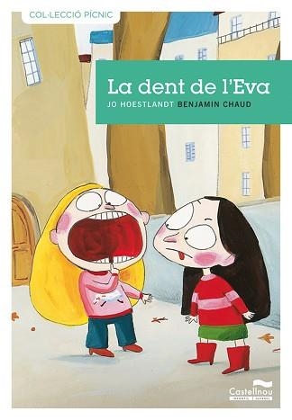 DENT DE L'EVA, LA (PICNIC 7) | 9788489625938 | HOESTLANDT, JO | Llibreria Aqualata | Comprar llibres en català i castellà online | Comprar llibres Igualada