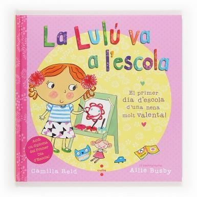 LULU VA A L'ESCOLA, LA | 9788466131889 | REID, CAMILLA | Llibreria Aqualata | Comprar llibres en català i castellà online | Comprar llibres Igualada