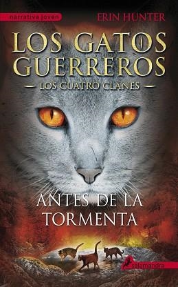 ANTES DE LA TORMENTA. GATOS GUERREROS 4 | 9788498385335 | HUNTER, ERIN | Llibreria Aqualata | Comprar llibres en català i castellà online | Comprar llibres Igualada