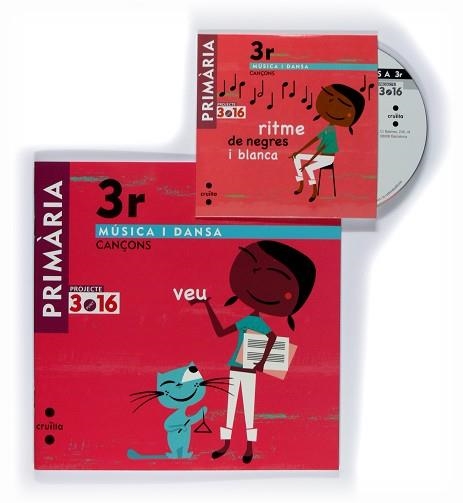 MÚSICA 3 PRIMÀRIA. CANÇONER PROJECTE 3.16 | 9788466119122 | EQUIP EDITORIAL CRUÏLLA,/SCHMID, EMMA | Llibreria Aqualata | Comprar llibres en català i castellà online | Comprar llibres Igualada