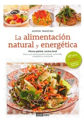 ALIMENTACIÓN NATURAL Y ENERGÉTICA, LA | 9788475568508 | BRADFORD, MONTSE | Llibreria Aqualata | Comprar libros en catalán y castellano online | Comprar libros Igualada