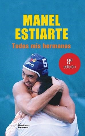 TODOS MIS HERMANOS | 9788496981379 | ESTIARTE, MANUEL | Llibreria Aqualata | Comprar llibres en català i castellà online | Comprar llibres Igualada