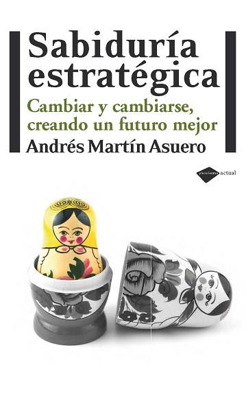 SABIDURIA ESTRATEGICA | 9788415115229 | MARTIN ASUERO, ANDRES | Llibreria Aqualata | Comprar llibres en català i castellà online | Comprar llibres Igualada