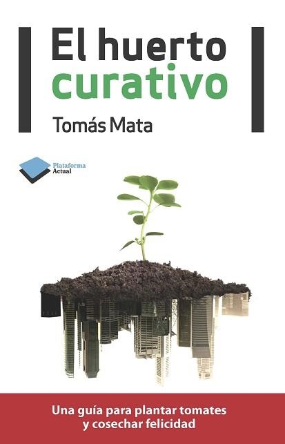 HUERTO CURATIVO, EL | 9788415115922 | MATA MARTÍNEZ, TOMÁS | Llibreria Aqualata | Comprar llibres en català i castellà online | Comprar llibres Igualada