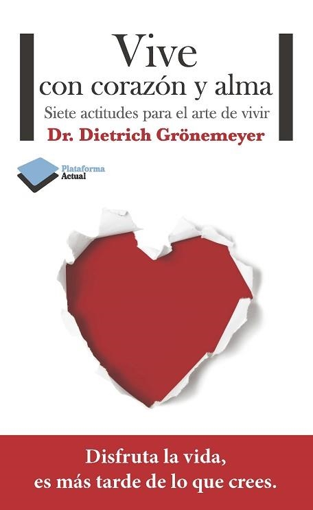 VIVE CON CORAZÓN Y ALMA | 9788415577515 | GRÖNEMEYER, DIETRICH | Llibreria Aqualata | Comprar llibres en català i castellà online | Comprar llibres Igualada