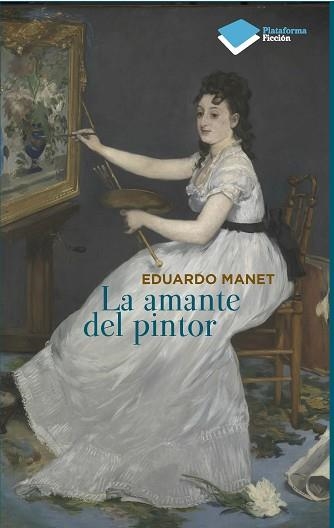 AMANTE DEL PINTOR,LA | 9788415577669 | MANET, EDUARDO | Llibreria Aqualata | Comprar llibres en català i castellà online | Comprar llibres Igualada