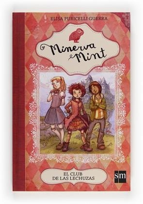 MINERVA MINT 1. EL CLUB DE LAS LECHUZAS | 9788467561142 | PURICELLI GUERRA, ELISA | Llibreria Aqualata | Comprar llibres en català i castellà online | Comprar llibres Igualada