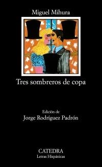 TRES SOMBREROS DE COPA (L.H. 97) | 9788437601793 | MIHURA, MIGUEL | Llibreria Aqualata | Comprar libros en catalán y castellano online | Comprar libros Igualada