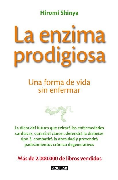 ENZIMA PRODIGIOSA, LA | 9788403013575 | SHINYA, HIROMI | Llibreria Aqualata | Comprar llibres en català i castellà online | Comprar llibres Igualada