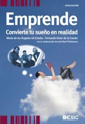 EMPRENDE: CONVIERTE TU SUEÑO EN REALIDAD | 9788473567565 | GIL ESTALLO, MARÍA DE LOS ÁNGELES/GINER DE LA FUENTE, FERNANDO | Llibreria Aqualata | Comprar llibres en català i castellà online | Comprar llibres Igualada