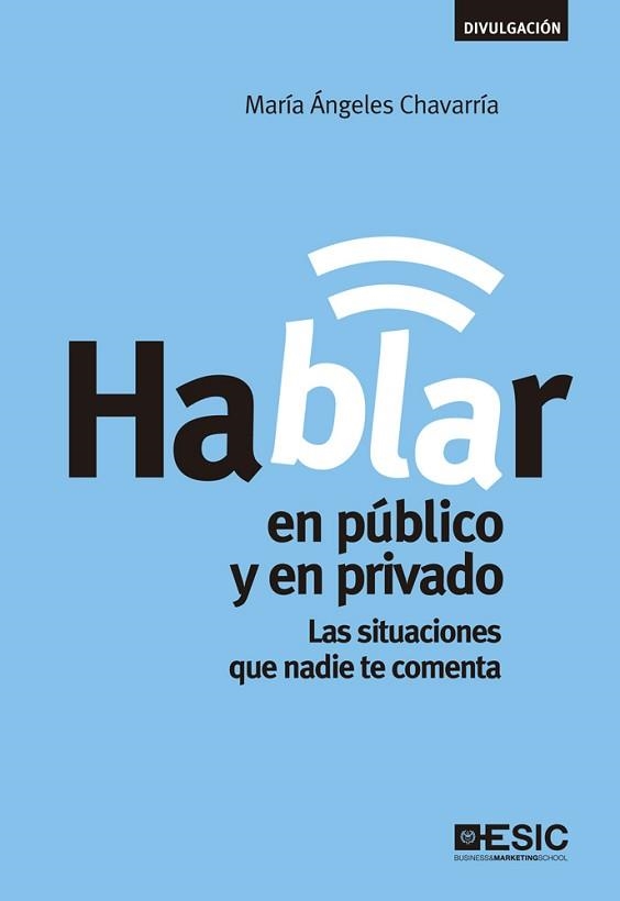 HABLAR EN PÚBLICO Y EN PRIVADO | 9788473569101 | CHAVARRÍA, M ÁNGELES | Llibreria Aqualata | Comprar llibres en català i castellà online | Comprar llibres Igualada