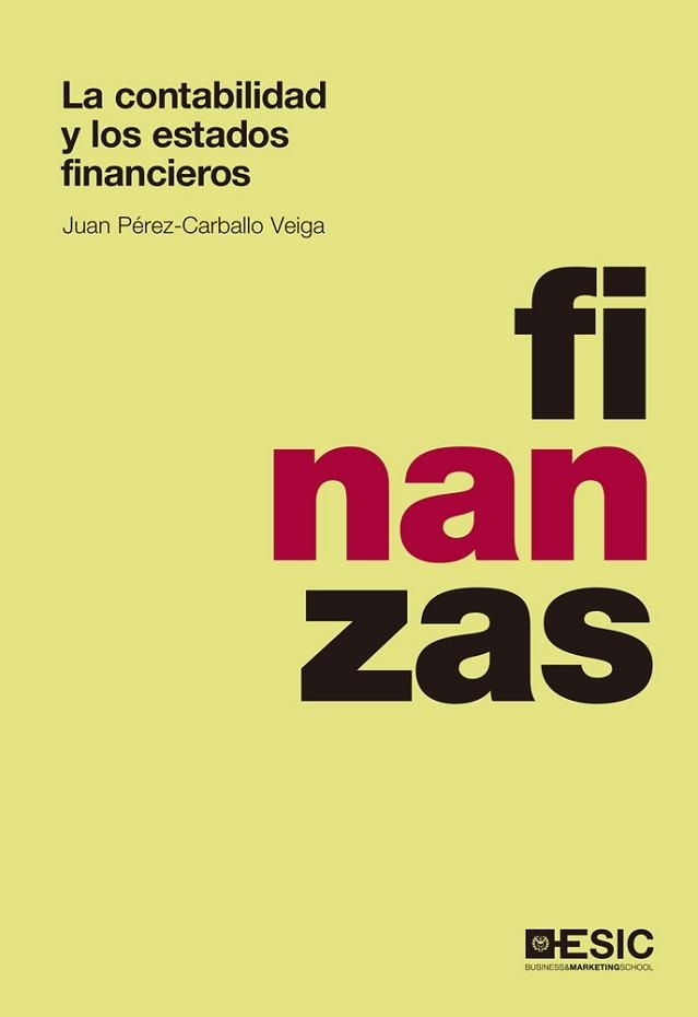 CONTABILIDAD Y LOS ESTADOS FINANCIEROS, LA | 9788473569163 | PÉREZ-CARBALLO VEIGA, JUAN F. | Llibreria Aqualata | Comprar llibres en català i castellà online | Comprar llibres Igualada