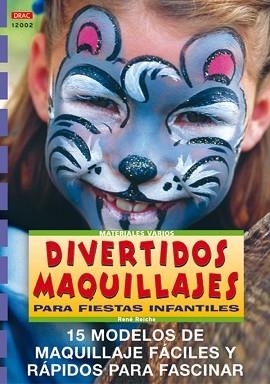 DIVERTIDOS MAQUILLAJES PARA FIESTAS INFANTILES | 9788495873378 | REICHE, RENÉ | Llibreria Aqualata | Comprar llibres en català i castellà online | Comprar llibres Igualada