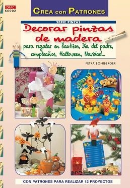 DECORAR CON PINZAS DE MADERA PARA REGALAR EN BAUTIZOS, DÍA DE | 9788498741100 | BONIBERGER, PETRA | Llibreria Aqualata | Comprar llibres en català i castellà online | Comprar llibres Igualada