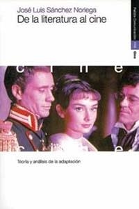 DE LA LITERATURA AL CINE | 9788449308963 | SÁNCHEZ NORIEGA, JOSÉ LUIS | Llibreria Aqualata | Comprar llibres en català i castellà online | Comprar llibres Igualada