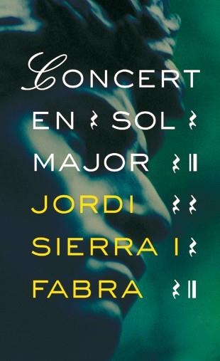 CONCERT EN SOL MAJOR | 9788424646882 | SIERRA I FABRA, JORDI | Llibreria Aqualata | Comprar llibres en català i castellà online | Comprar llibres Igualada