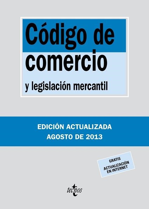 CÓDIGO DE COMERCIO (EDICIÓ ACTUALITZADA AGOST 2013) | 9788430958665 | EDITORIAL TECNOS | Llibreria Aqualata | Comprar libros en catalán y castellano online | Comprar libros Igualada