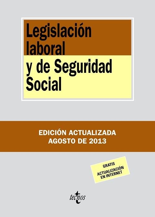 LEGISLACIÓN LABORAL Y DE SEGURIDAD SOCIAL (EDICIÓ ACTUALITZADA AGOST 2013) | 9788430958672 | EDITORIAL TECNOS | Llibreria Aqualata | Comprar llibres en català i castellà online | Comprar llibres Igualada